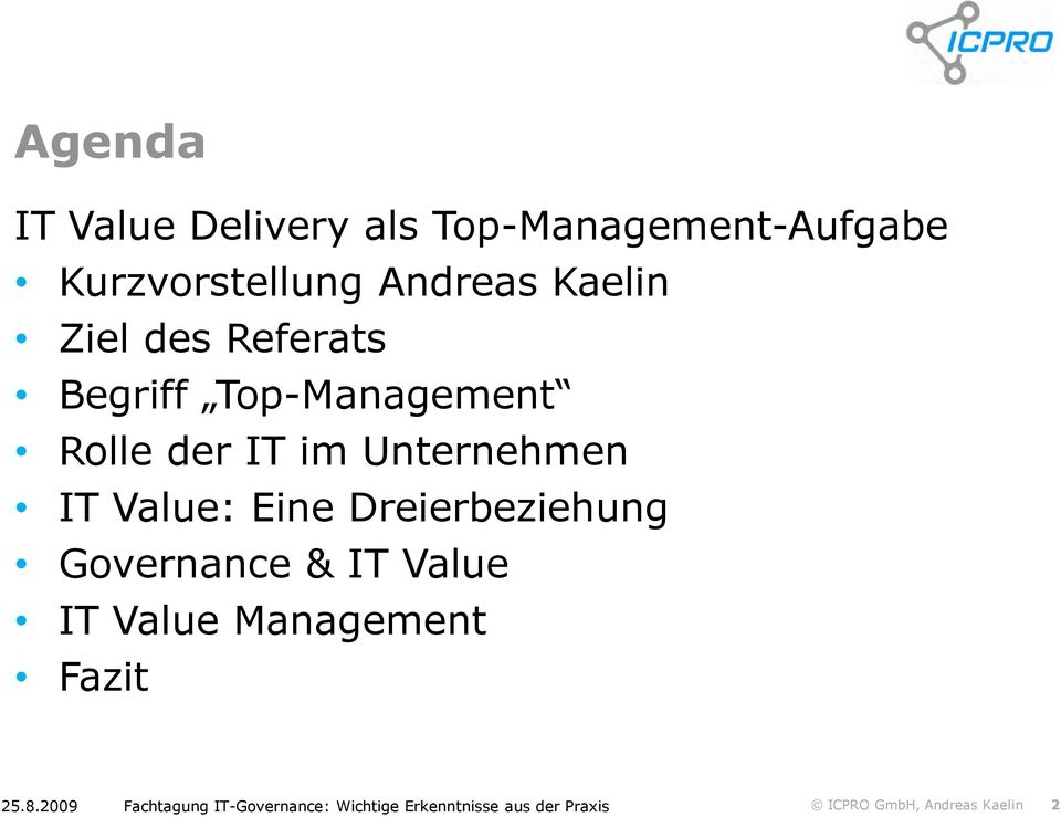 Top-Management Rolle der IT im Unternehmen IT Value: Eine