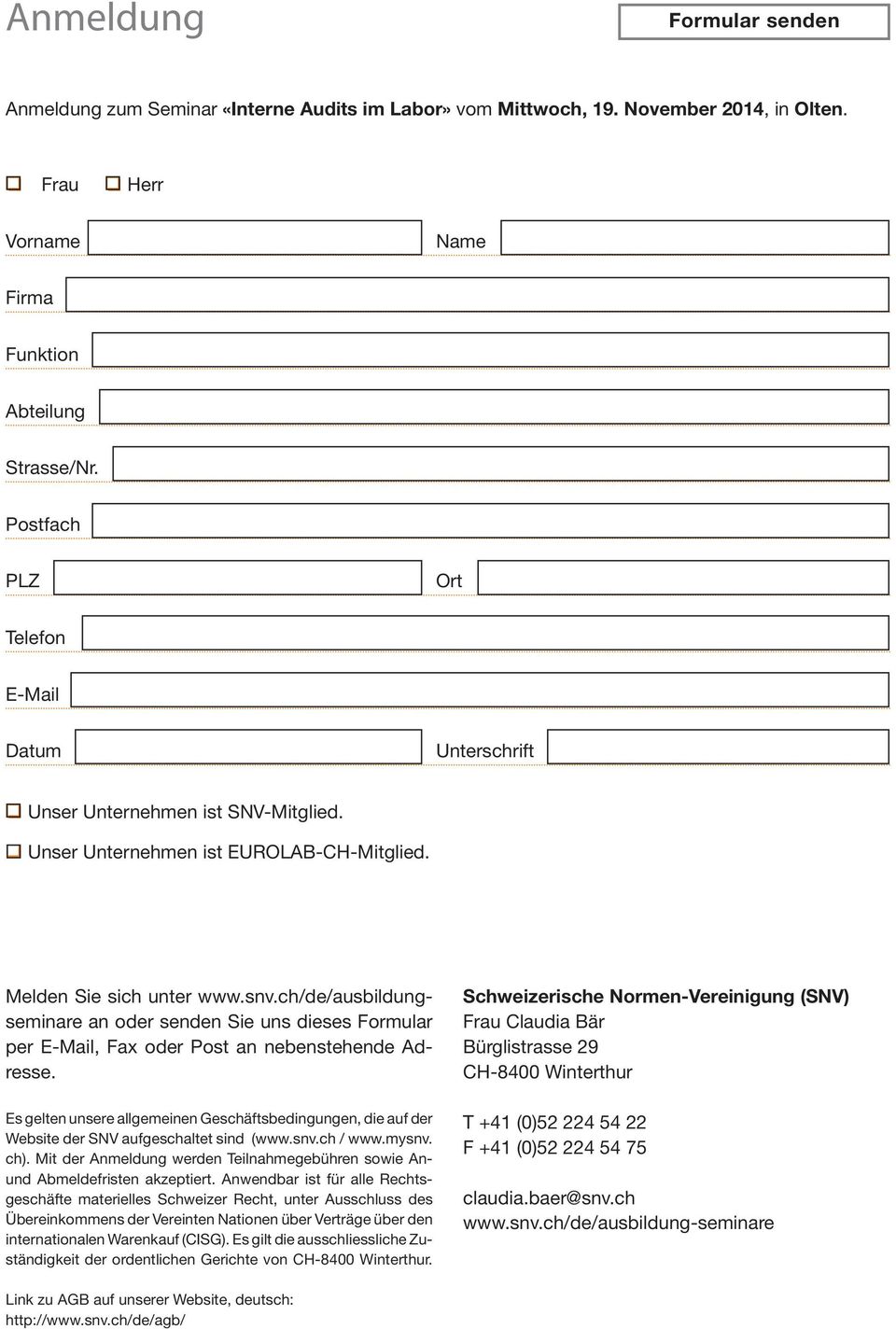 ch/de/ausbildungseminare an oder senden Sie uns dieses Formular per E-Mail, Fax oder Post an nebenstehende Adresse.