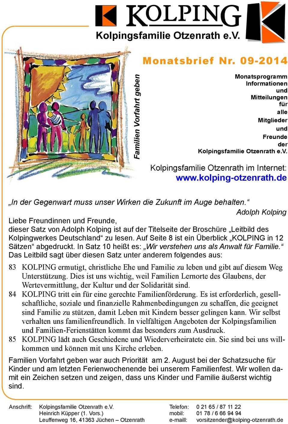 Adolph Kolping Liebe Freundinnen und Freunde, dieser Satz von Adolph Kolping ist auf der Titelseite der Broschüre Leitbild des Kolpingwerkes Deutschland zu lesen.
