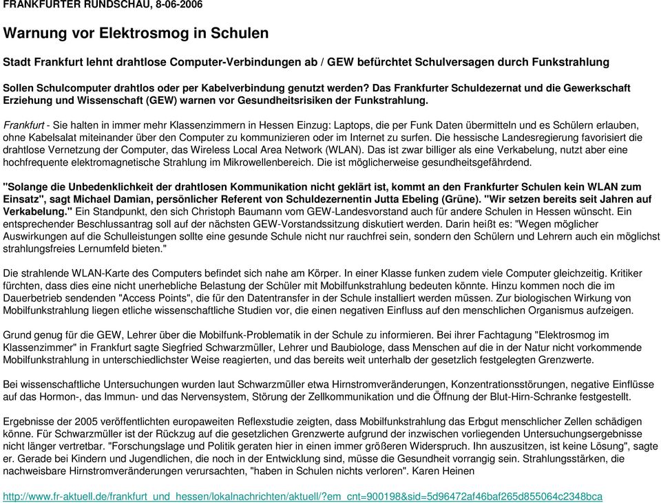 Frankfurt - Sie halten in immer mehr Klassenzimmern in Hessen Einzug: Laptops, die per Funk Daten übermitteln und es Schülern erlauben, ohne Kabelsalat miteinander über den Computer zu kommunizieren