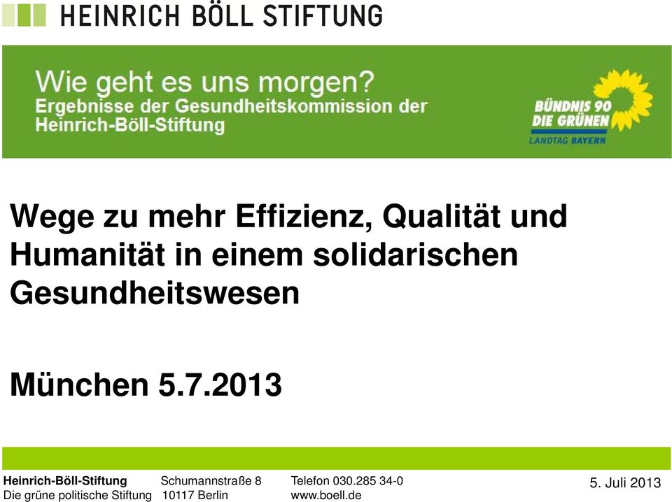 2013 Heinrich-Böll-Stiftung Schumannstraße 8 Telefon 030.