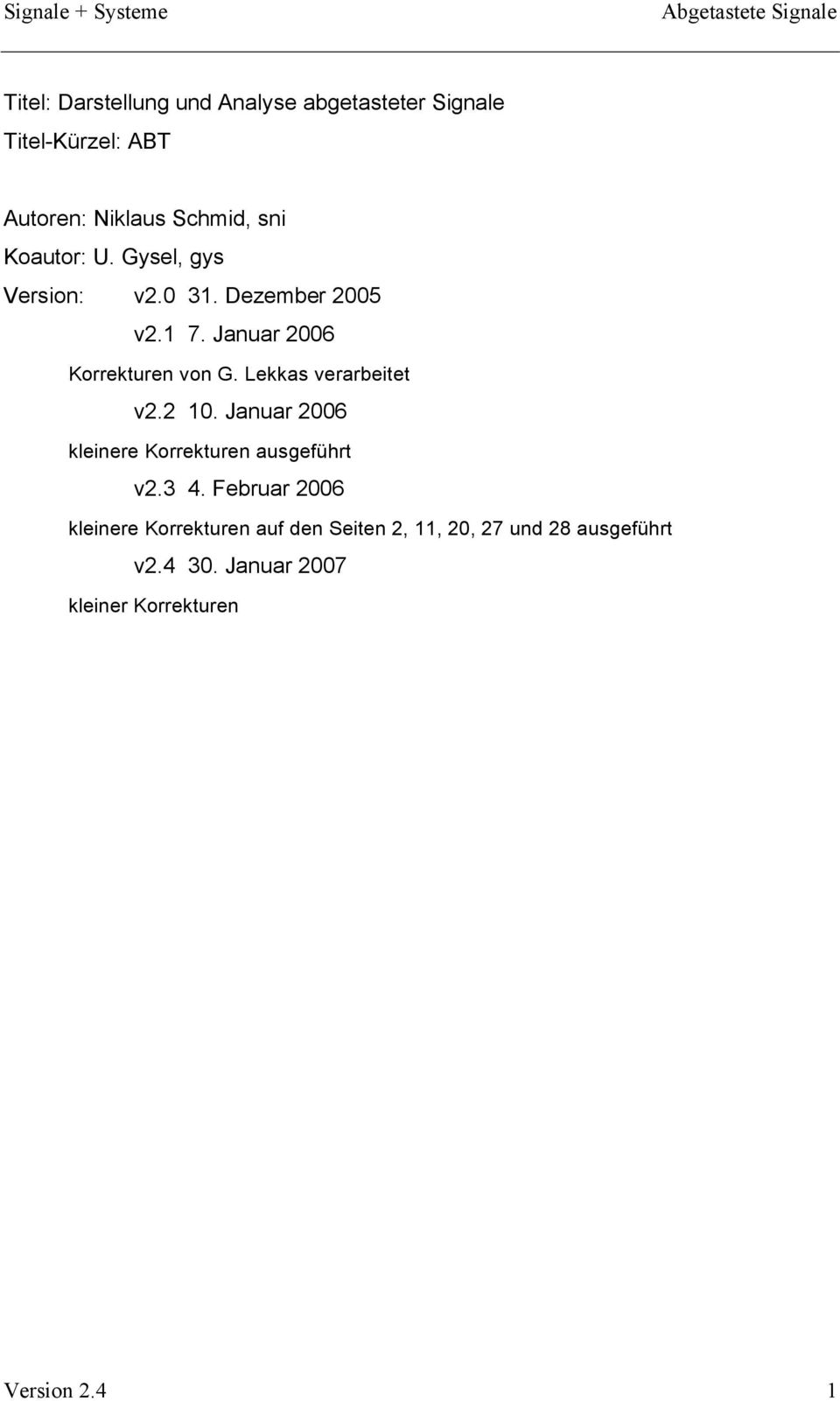Lekkas verarbeitet v2.2 10. Januar 2006 kleinere Korrekturen ausgeführt v2.3 4.