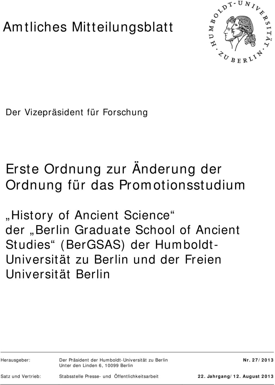 Universität zu Berlin und der Freien Universität Berlin Herausgeber: Der Präsident der Humboldt-Universität zu Berlin