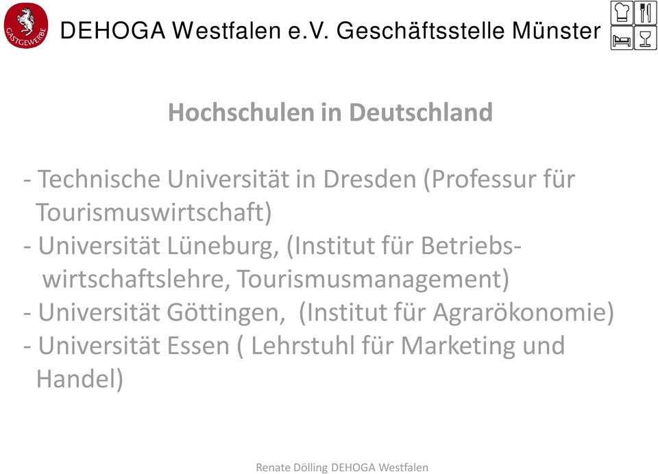 Betriebswirtschaftslehre, Tourismusmanagement) - Universität Göttingen,