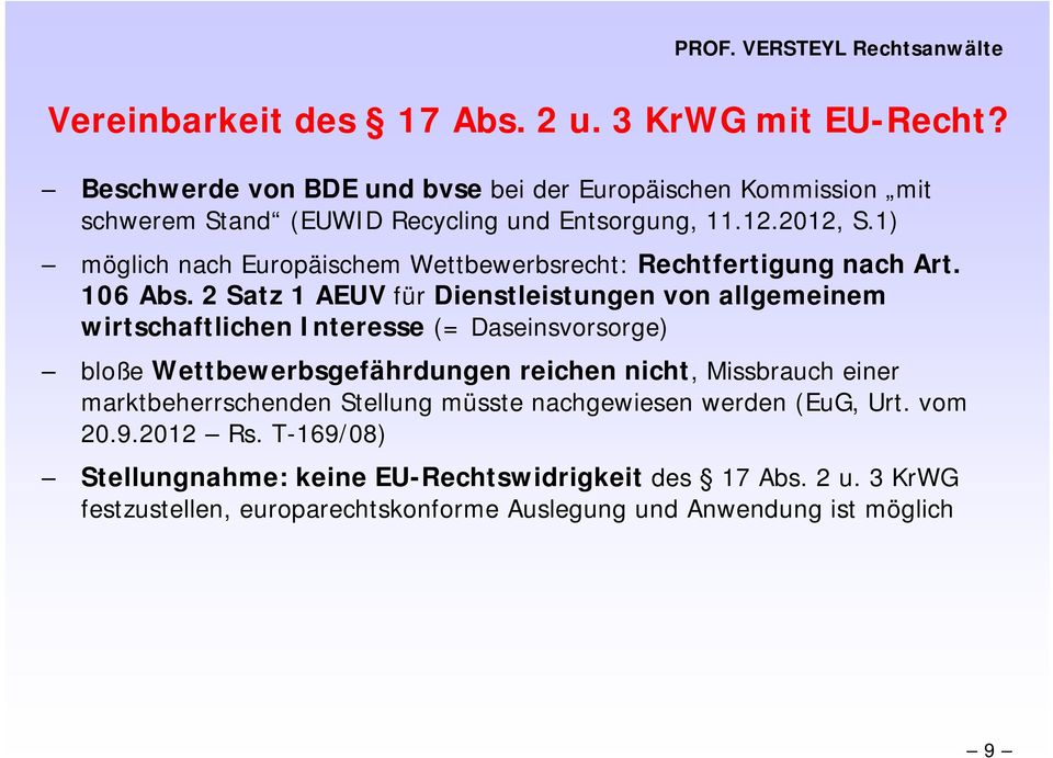 1) möglich nach Europäischem Wettbewerbsrecht: Rechtfertigung nach Art. 106 Abs.