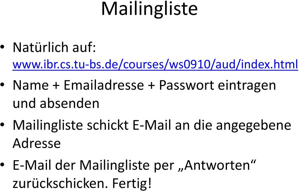 html Name + Emailadresse + Passwort eintragen und absenden