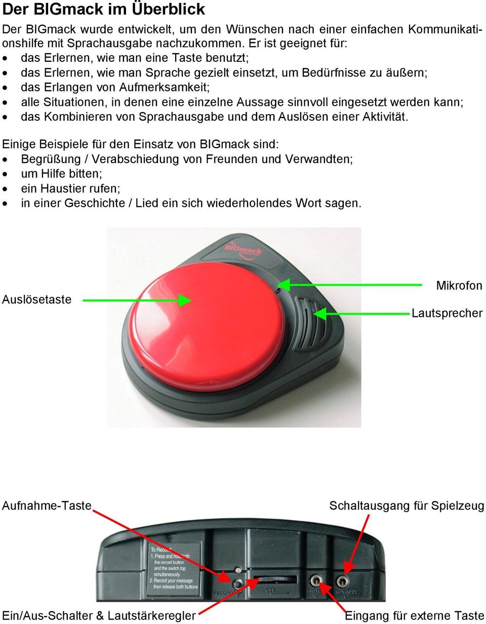 eine einzelne Aussage sinnvoll eingesetzt werden kann; das Kombinieren von Sprachausgabe und dem Auslösen einer Aktivität.