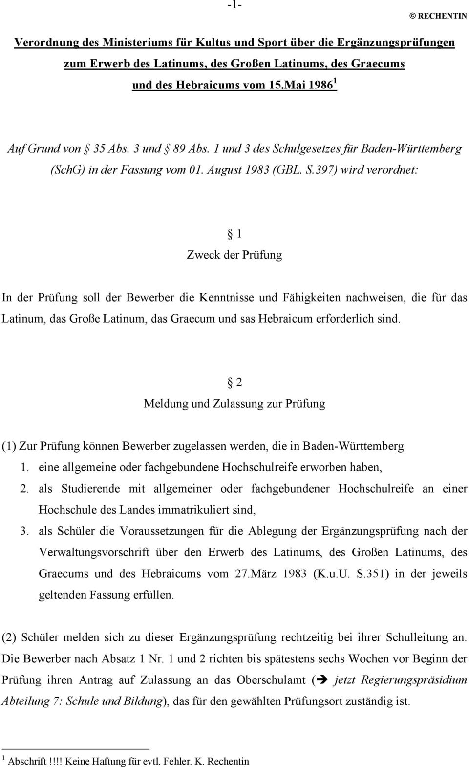 hulgesetzes für Baden-Württemberg (SchG) in der Fassung vom 01. August 1983 (GBL. S.