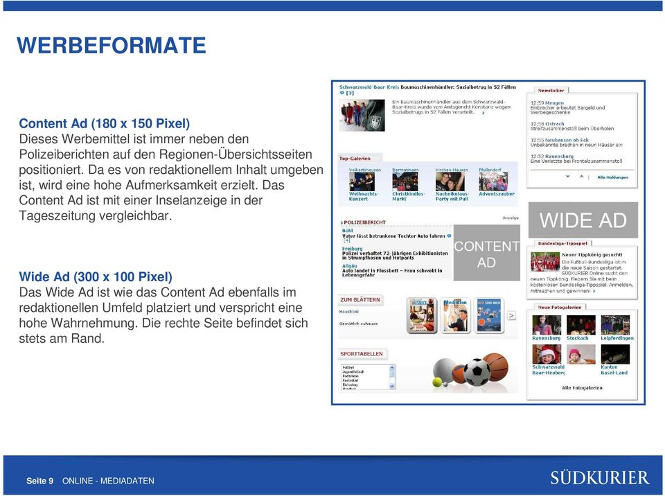 Das Content Ad ist mit einer Inselanzeige in der Tageszeitung vergleichbar.