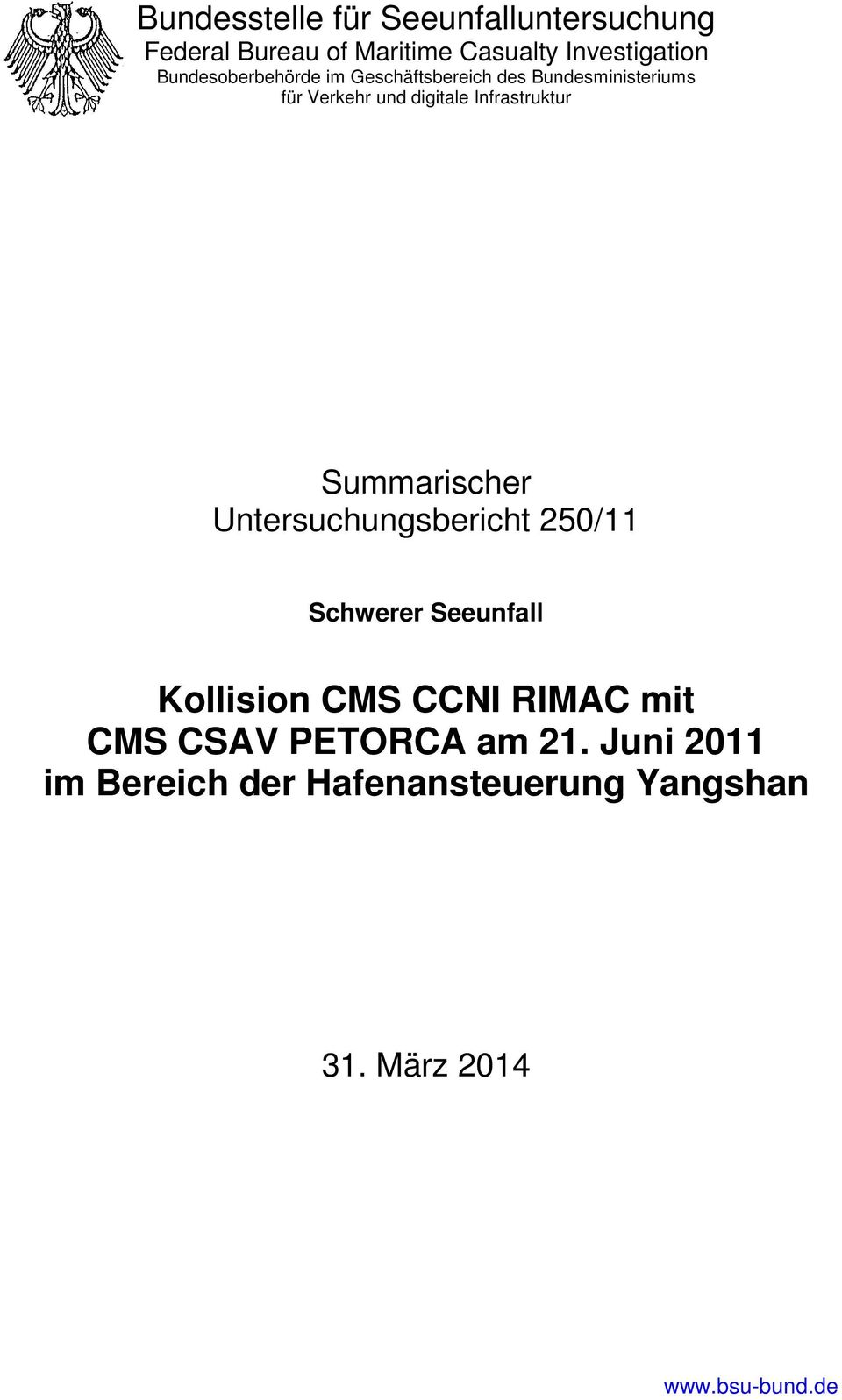 Schwerer Seeunfall Kollision CMS CCNI RIMAC mit CMS CSAV PETORCA am 21.