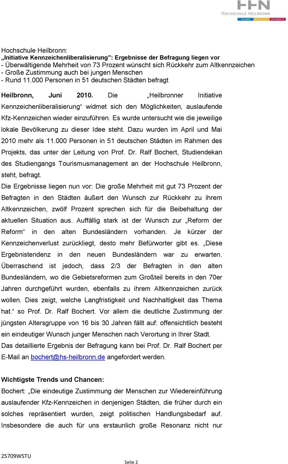 Die Heilbronner Initiative Kennzeichenliberalisierung widmet sich den Möglichkeiten, auslaufende Kfz-Kennzeichen wieder einzuführen.