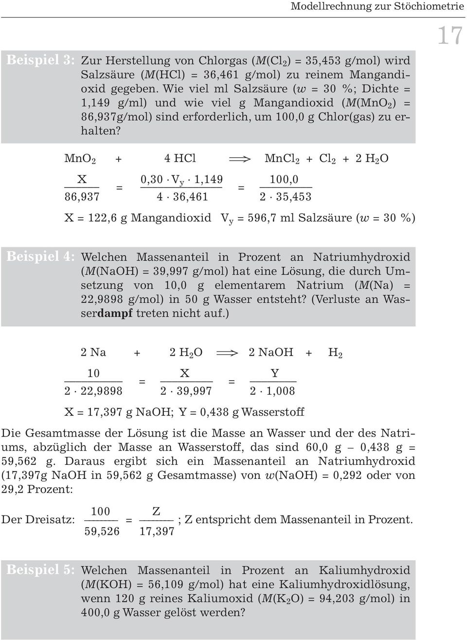 MnO 2 + 4 HCl MnCl 2 + Cl 2 + 2 H 2 O X 0,30 V y 1,149 100,0 = = 86,937 4 36,461 2 35,453 X = 122,6 g Mangandioxid V y = 596,7 ml Salzsäure (w = 30 %) 17 Beispiel 4: Welchen Massenanteil in Prozent