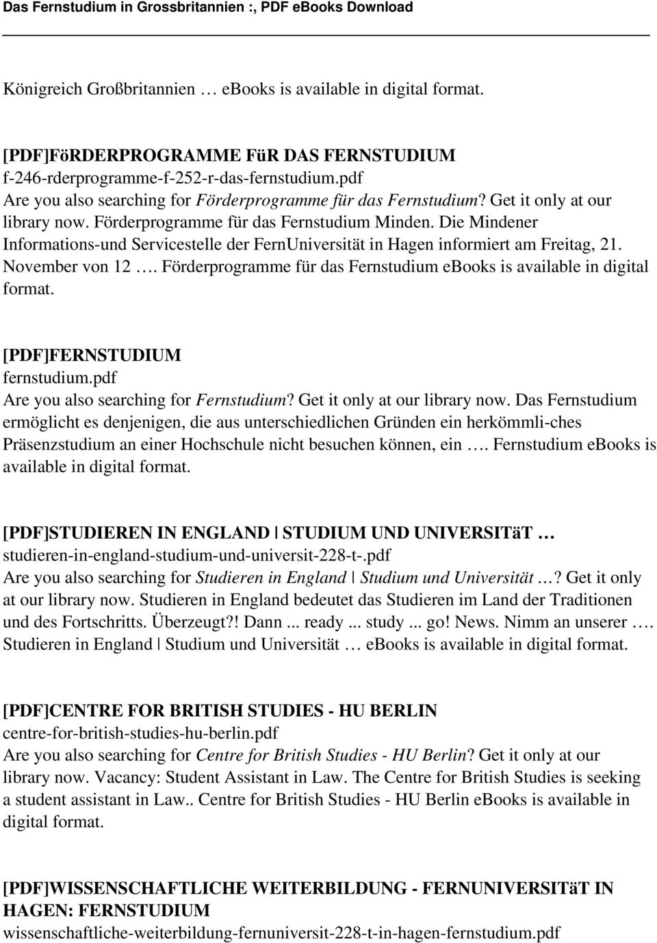 Die Mindener Informations-und Servicestelle der FernUniversität in Hagen informiert am Freitag, 21. November von 12. Förderprogramme für das Fernstudium ebooks is available in digital format.