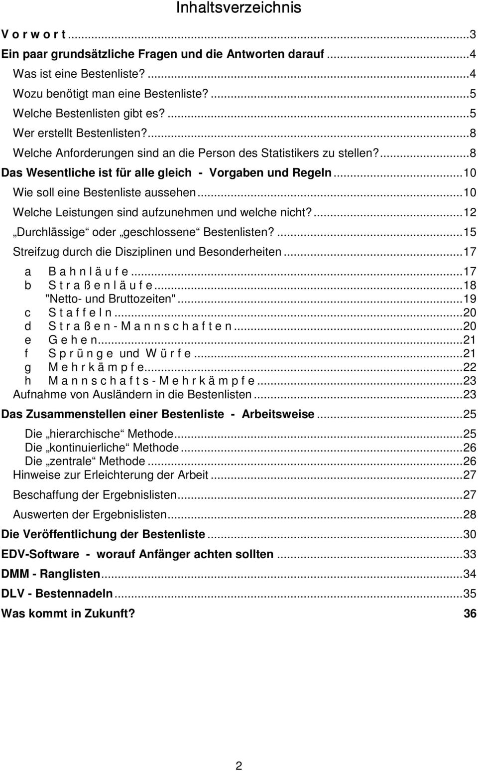 .. 10 Wie soll eine Bestenliste aussehen... 10 Welche Leistungen sind aufzunehmen und welche nicht?... 12 Durchlässige oder geschlossene Bestenlisten?