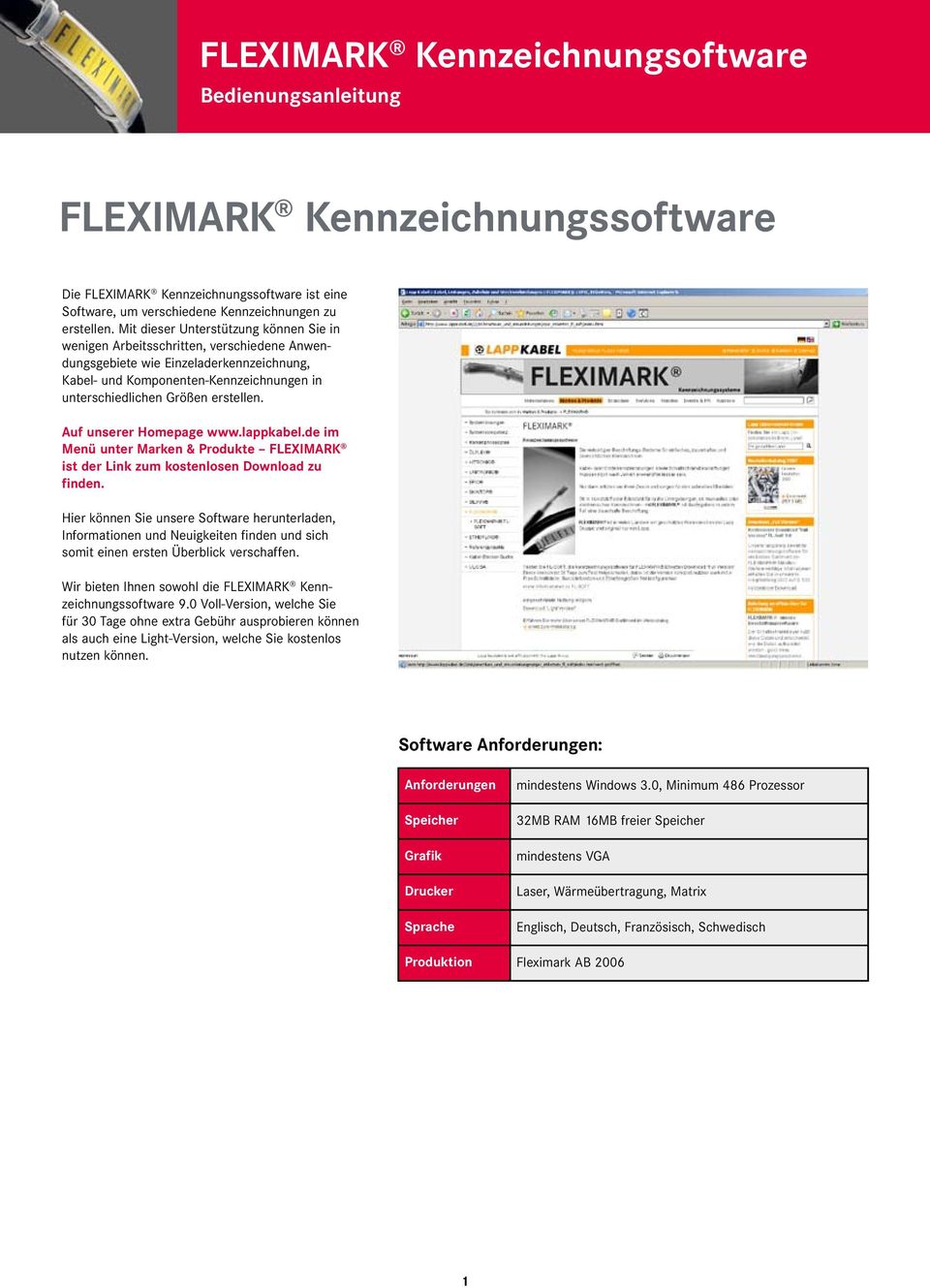 erstellen. Auf unserer Homepage www.lappkabel.de im Menü unter Marken & Produkte FLEXIMARK ist der Link zum kostenlosen Download zu finden.