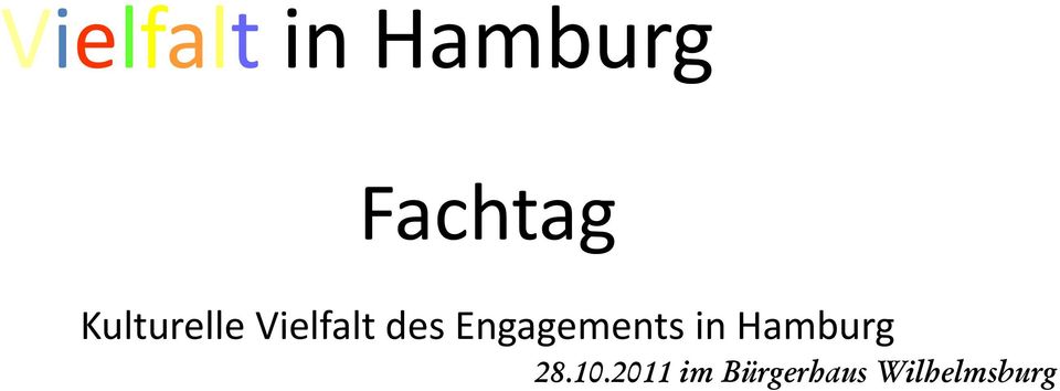 Engagements in Hamburg 28.