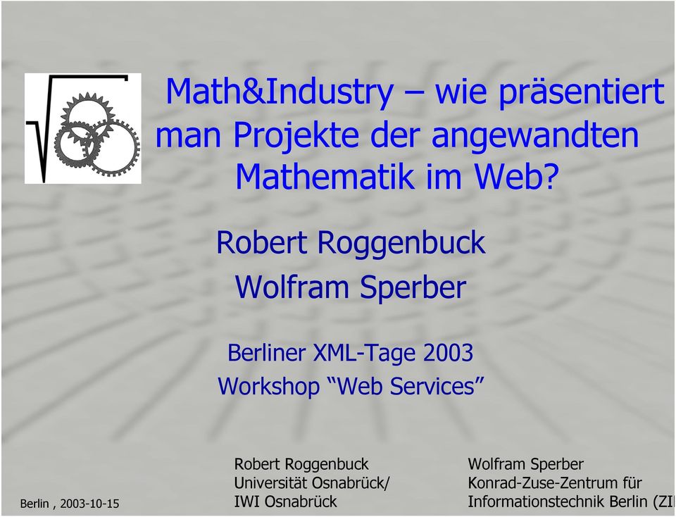 Services Berlin, 2003-10-15 Robert Roggenbuck Universität Osnabrück/ IWI