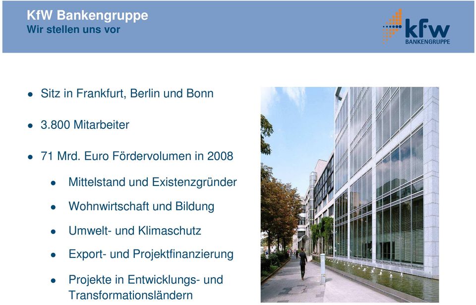 Euro Fördervolumen in 2008 Mittelstand und Existenzgründer