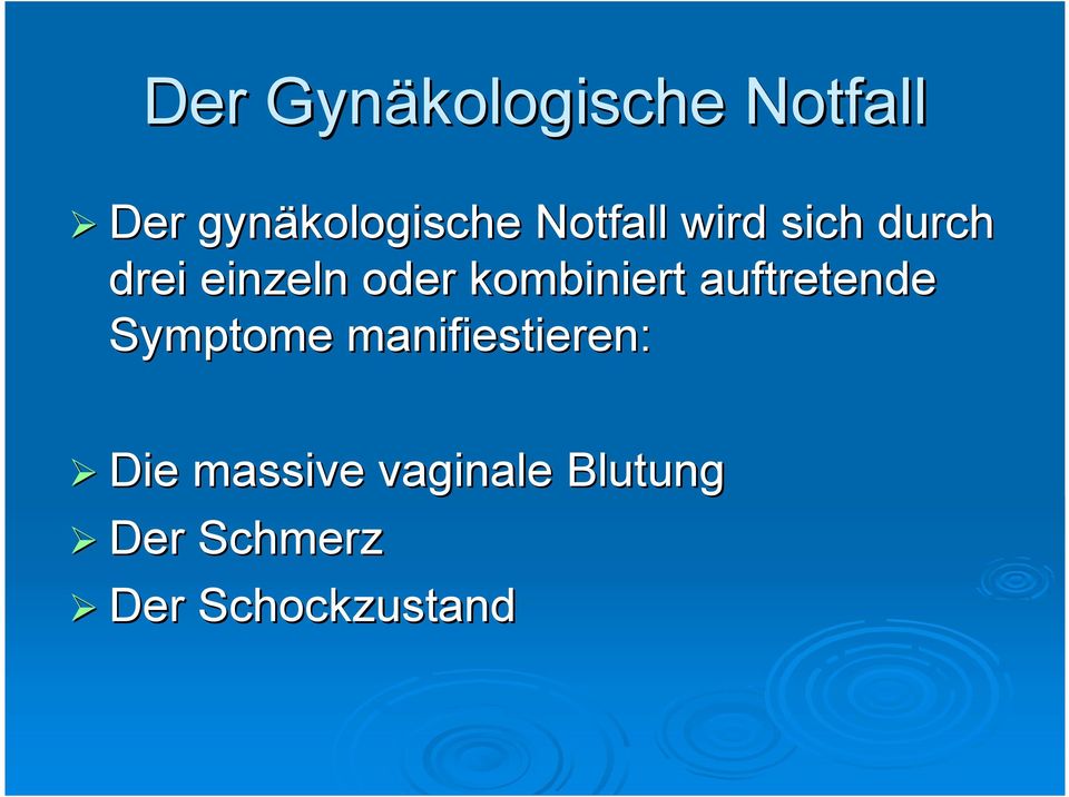 kombiniert auftretende Symptome manifiestieren: