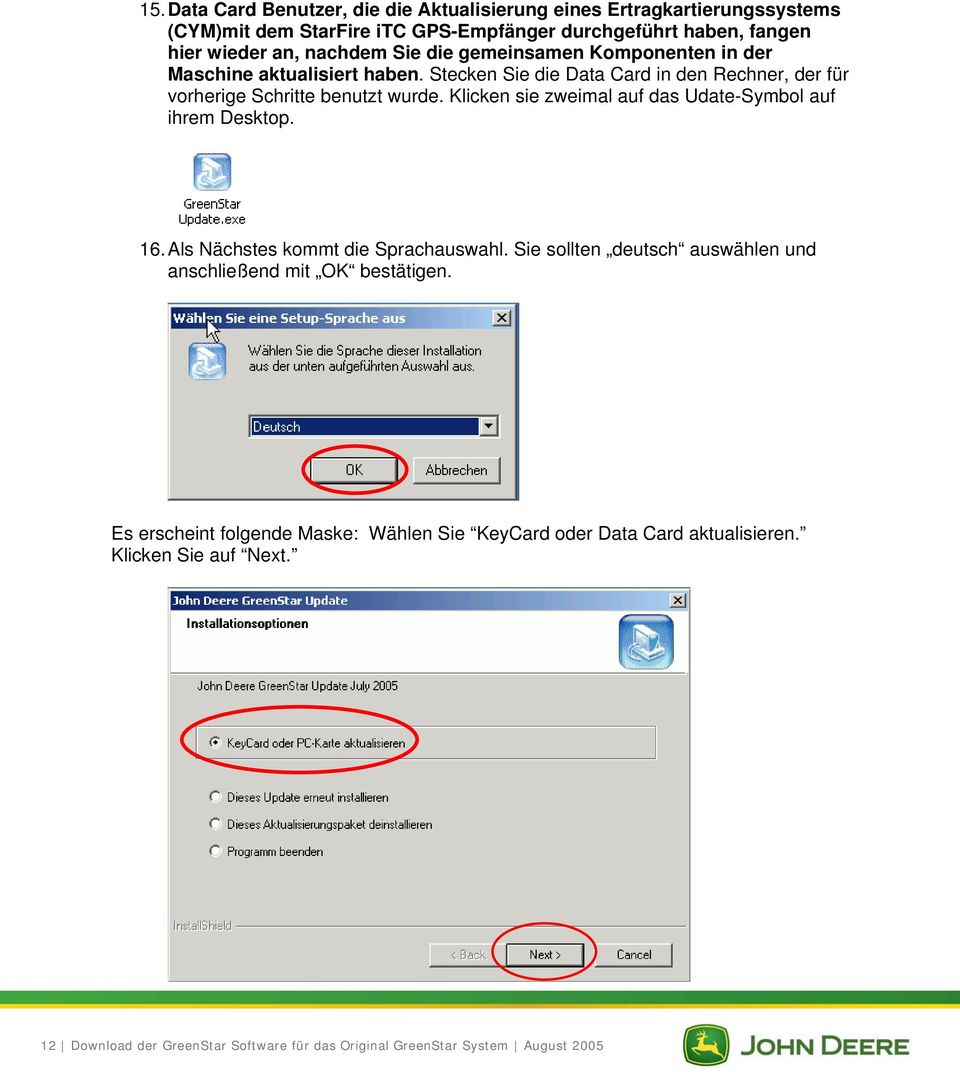 Klicken sie zweimal auf das Udate-Symbol auf ihrem Desktop. 16. Als Nächstes kommt die Sprachauswahl. Sie sollten deutsch auswählen und anschließend mit OK bestätigen.