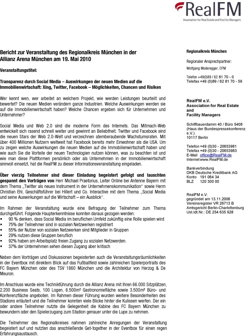 arbeitet an welchem Projekt, wie werden Leistungen beurteilt und bewertet? Die neuen Medien verändern ganze Industrien. Welche Auswirkungen werden sie auf die Immobilienwirtschaft haben?