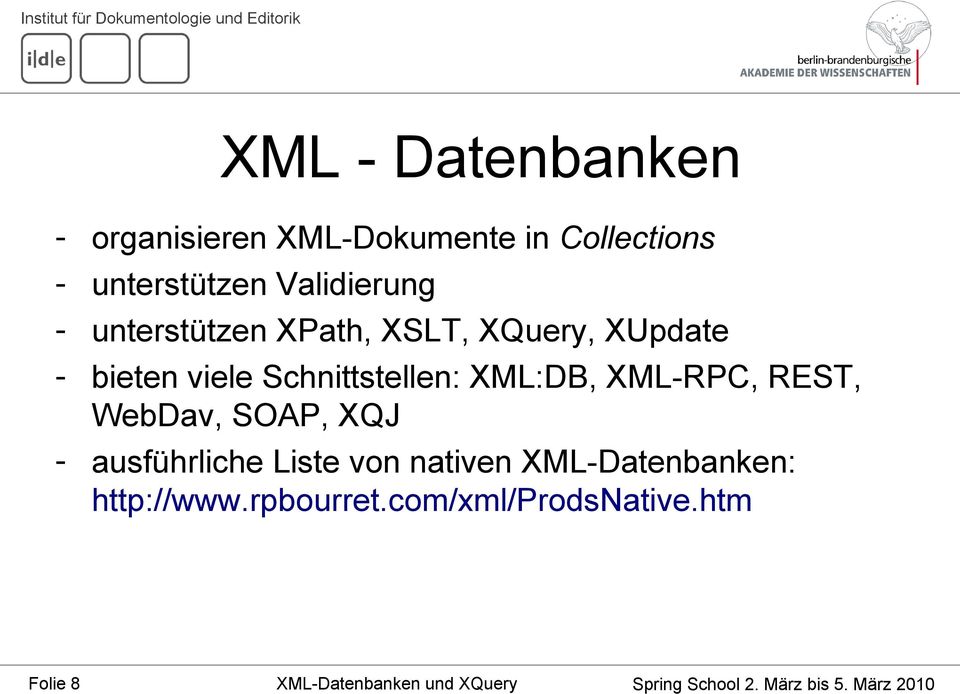 Schnittstellen: XML:DB, XML-RPC, REST, WebDav, SOAP, XQJ - ausführliche