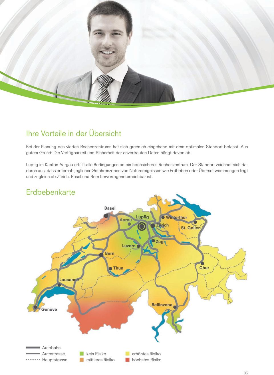 Lupfig im Kanton Aargau erfüllt alle Bedingungen an ein hochsicheres Rechenzentrum.