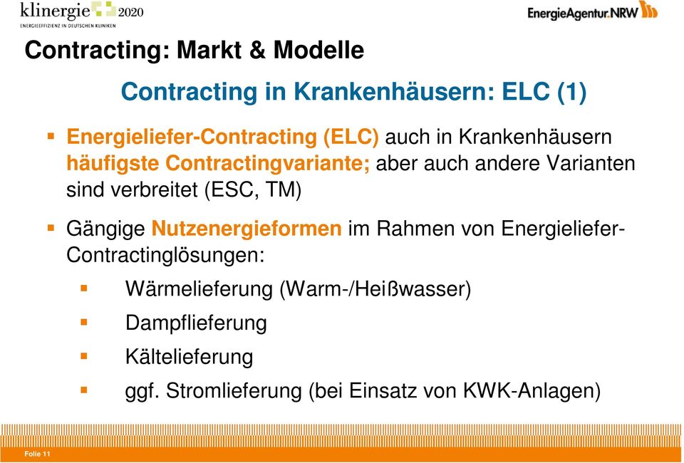 im Rahmen von Energieliefer- Contractinglösungen: Contracting in Krankenhäusern: ELC (1)