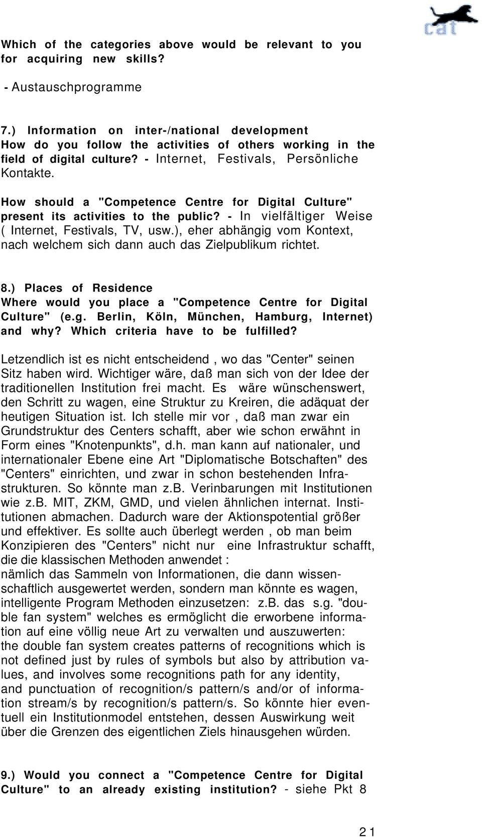 How should a "Competence Centre for Digital Culture" present its activities to the public? - In vielfältiger Weise ( Internet, Festivals, TV, usw.