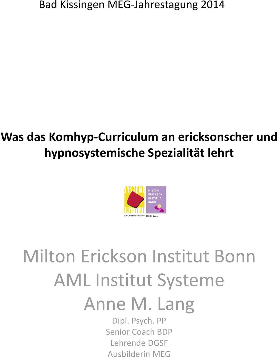 Spezialität lehrt Milton Erickson Institut Bonn AML Institut