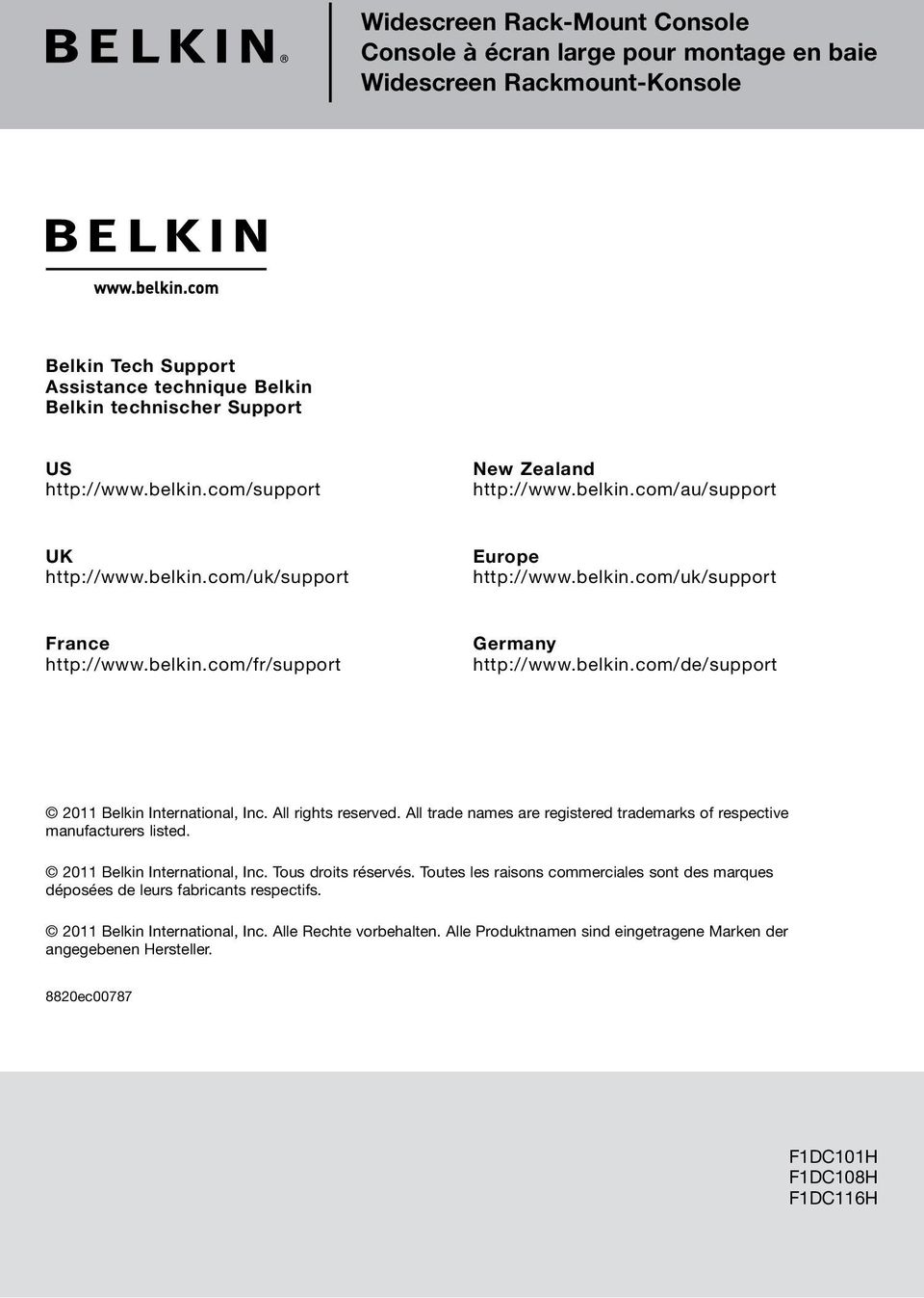 All rights reserved. All trade names are registered trademarks of respective manufacturers listed. 2011 Belkin International, Inc. Tous droits réservés.