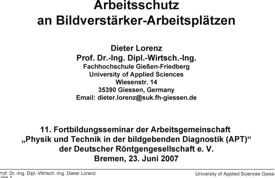 14 35390 Giessen, Germany Email: dieter.lorenz@suk.fh-giessen.de 11.