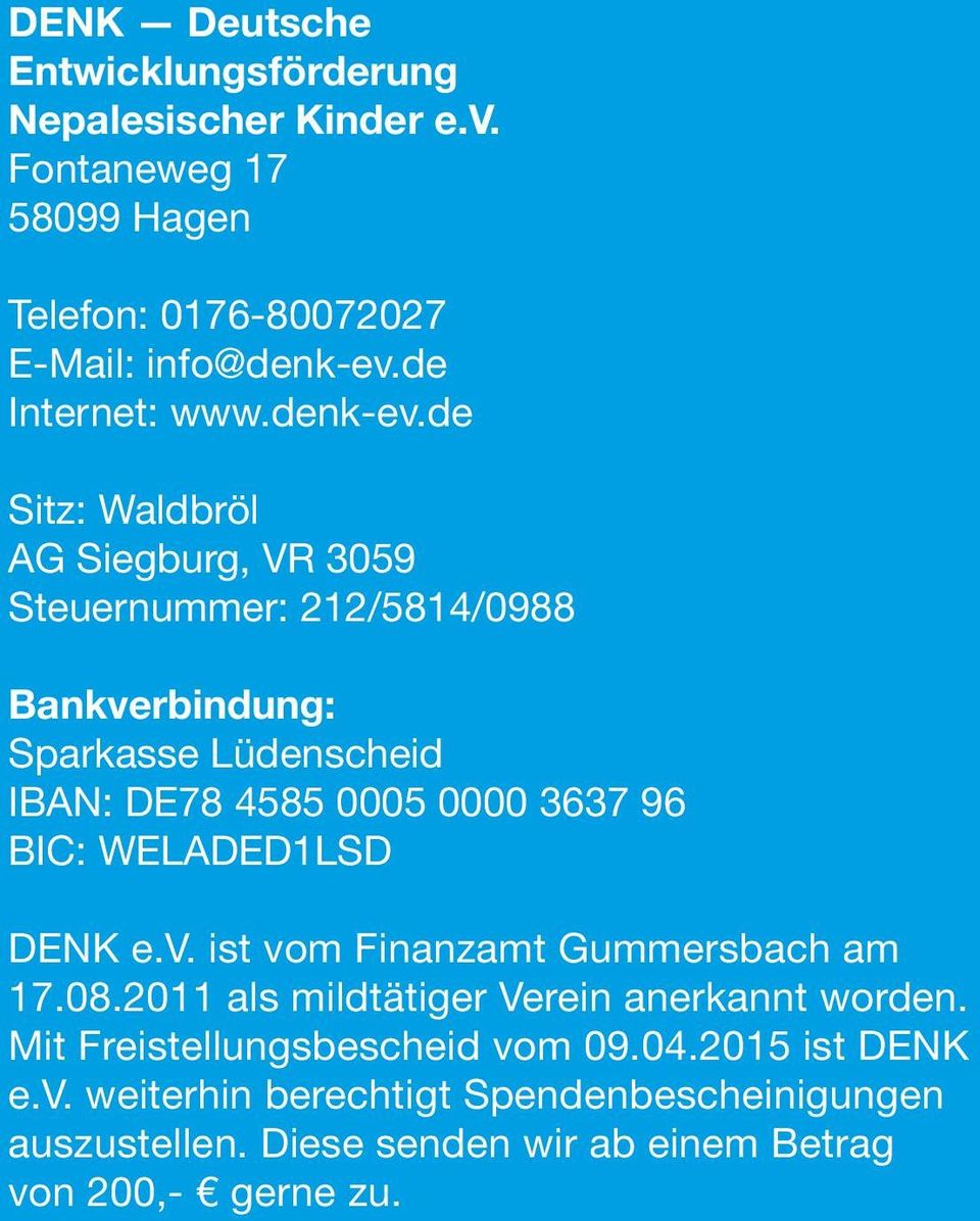 de Sitz: Waldbröl AG AG Siegburg, VR VR 3059 Steuernummer: 212/5814/0988 Bankverbindung: Sparkasse Lüdenscheid IBAN: DE78 4585 0005 0000 3637 96 96 BIC: