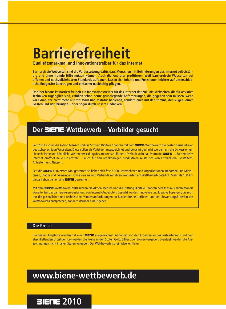 Weil barrierefreie Webseiten auf offenen und nachvollziehbaren Standards aufbauen, lassen sich Inhalte und Funktionen leichter auf unterschiedliche Endgeräte übertragen und einfacher nachhaltig