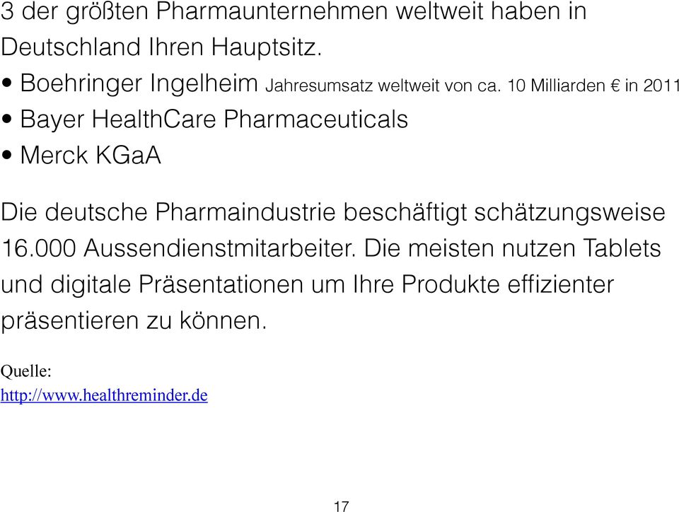10 Milliarden in 2011 Bayer HealthCare Pharmaceuticals Merck KGaA Die deutsche Pharmaindustrie beschäftigt