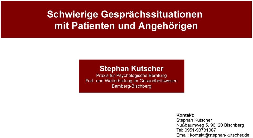 Gesundheitswesen Bamberg-Bischberg Kontakt: Stephan Kutscher Nußbaumweg