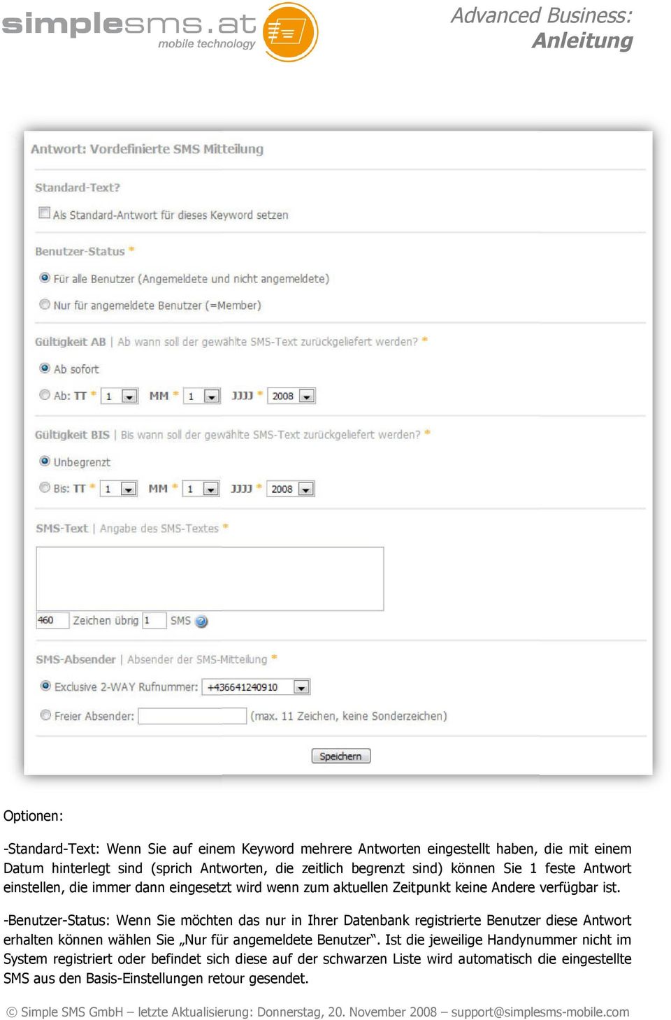 -Benutzer-Status: Status: Wenn Sie möchten das nur in Ihrer Datenbank registrierte Benutzer diese Antwort erhalten können wählen Sie Nur für angemeldete Benutzer.