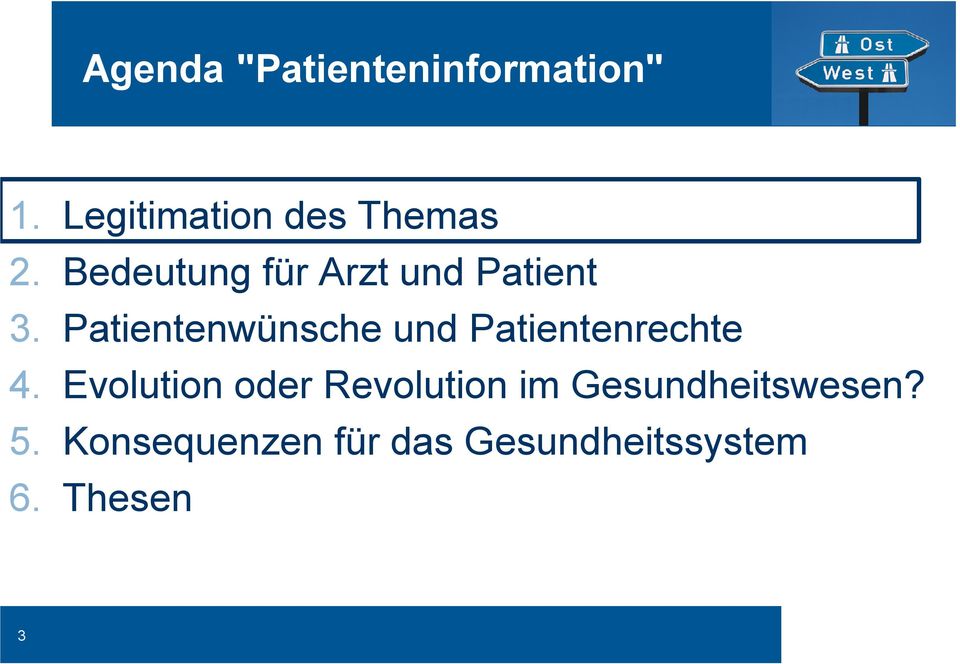 Patientenwünsche und Patientenrechte 4.