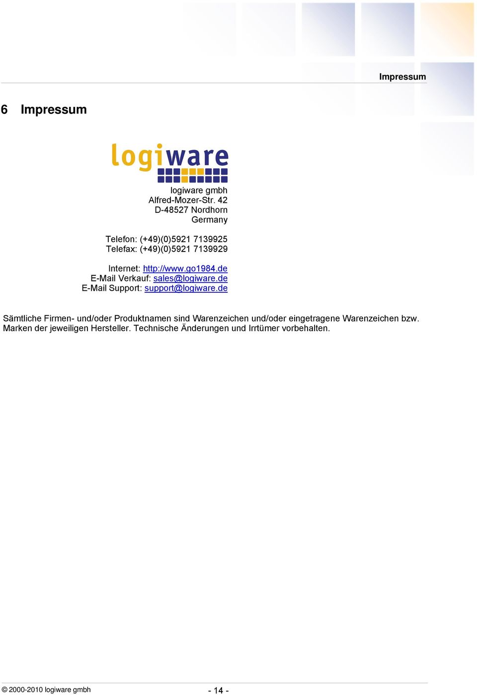 http://www.go1984.de E-Mail Verkauf: sales@logiware.de E-Mail Support: support@logiware.