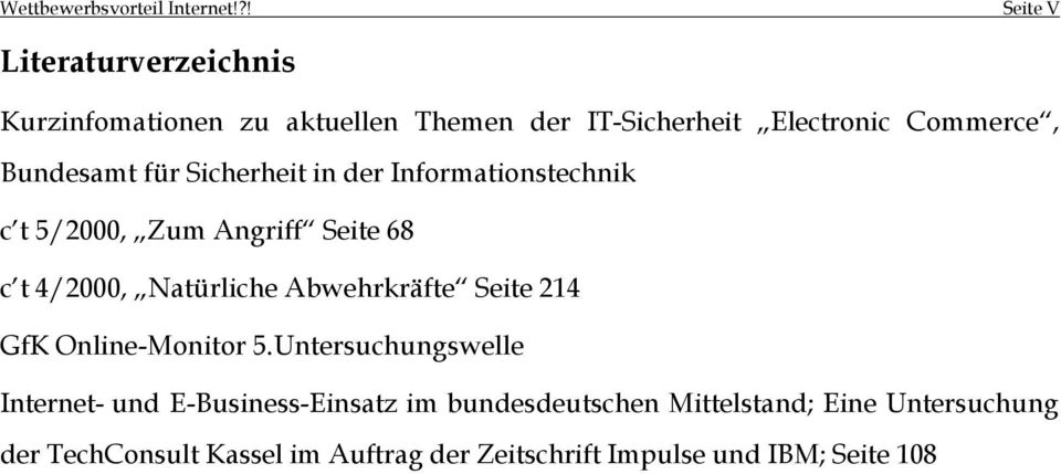 Bundesamt für Sicherheit in der Informationstechnik c t 5/2000, Zum Angriff Seite 68 c t 4/2000, Natürliche