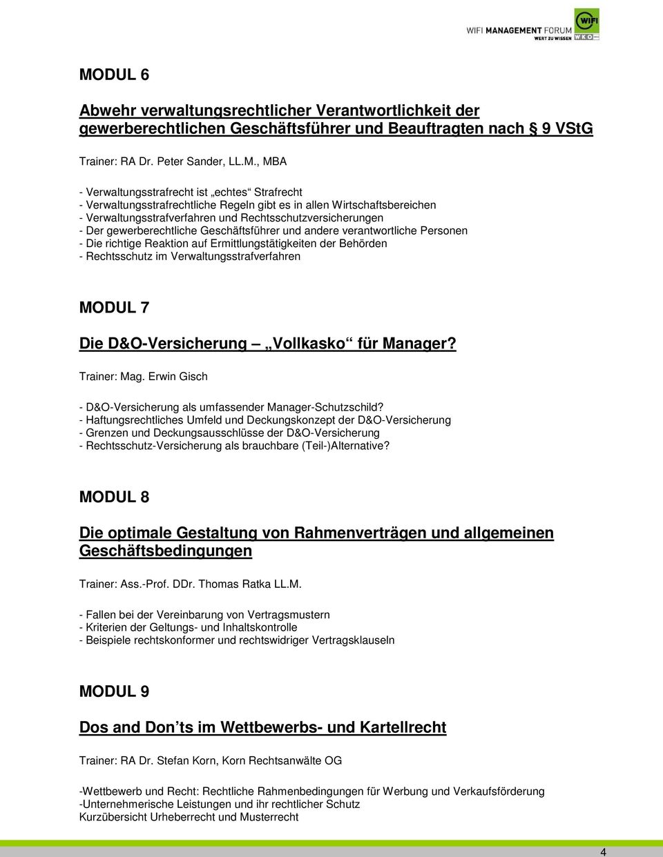 andere verantwortliche Personen - Die richtige Reaktion auf Ermittlungstätigkeiten der Behörden - Rechtsschutz im Verwaltungsstrafverfahren MODUL 7 Die D&O-Versicherung Vollkasko für Manager?