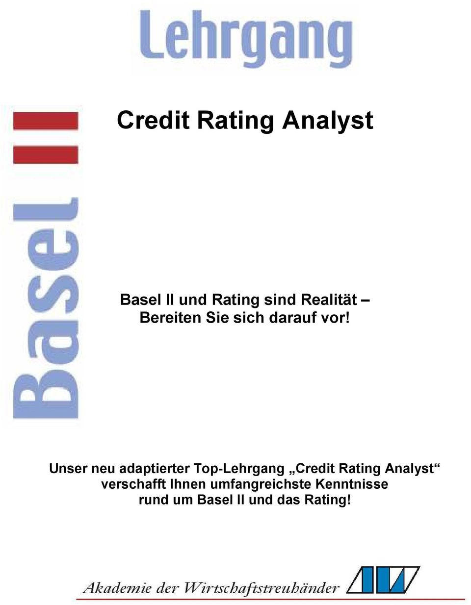 Unser neu adaptierter Top-Lehrgang Credit Rating