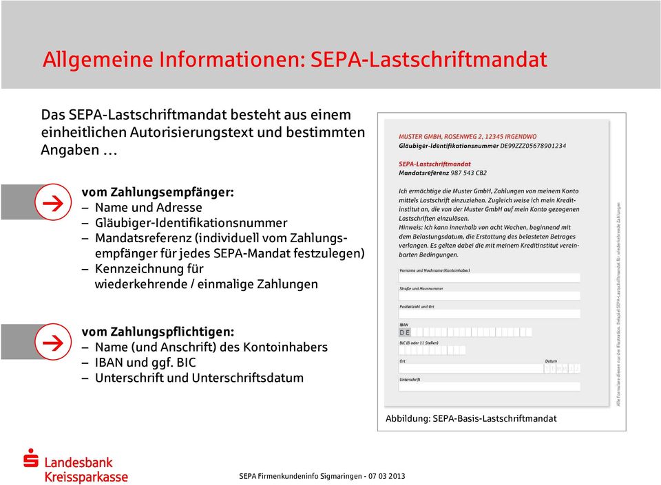 Zahlungsempfänger für jedes SEPA-Mandat festzulegen) Kennzeichnung für wiederkehrende / einmalige Zahlungen B vom