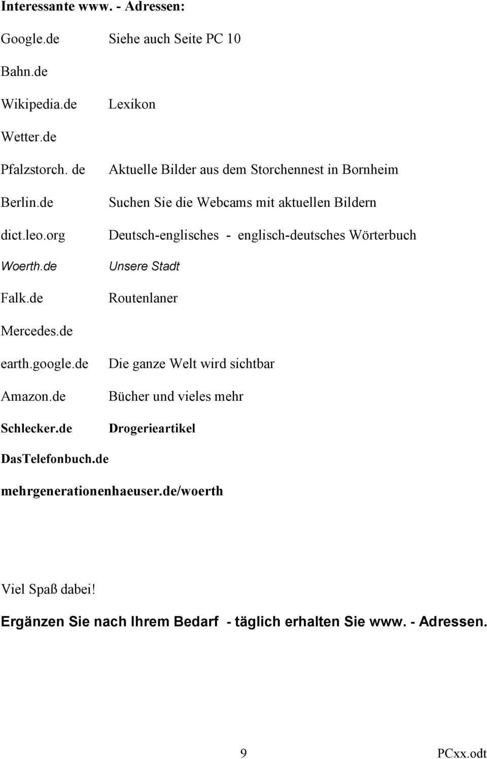 de Aktuelle Bilder aus dem Storchennest in Bornheim Suchen Sie die Webcams mit aktuellen Bildern Deutsch-englisches - englisch-deutsches Wörterbuch