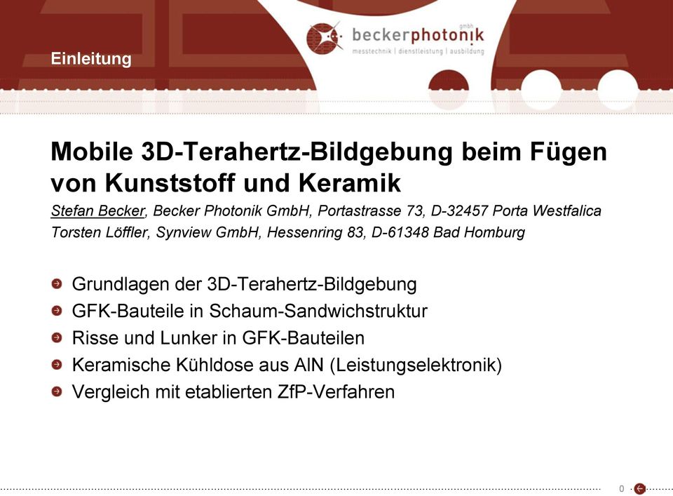 D-61348 Bad Homburg Grundlagen der 3D-Terahertz-Bildgebung GFK-Bauteile in Schaum-Sandwichstruktur Risse
