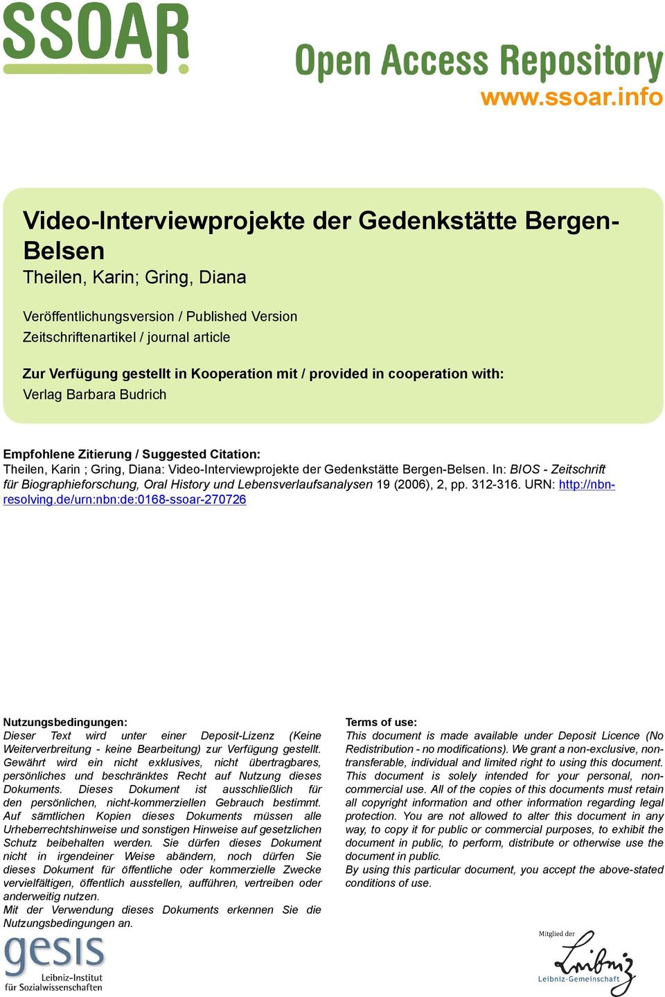 Kooperation mit / provided in cooperation with: Verlag Barbara Budrich Empfohlene Zitierung / Suggested Citation: Theilen, Karin ; Gring, Diana: Video-Interviewprojekte der Gedenkstätte Bergen-Belsen.