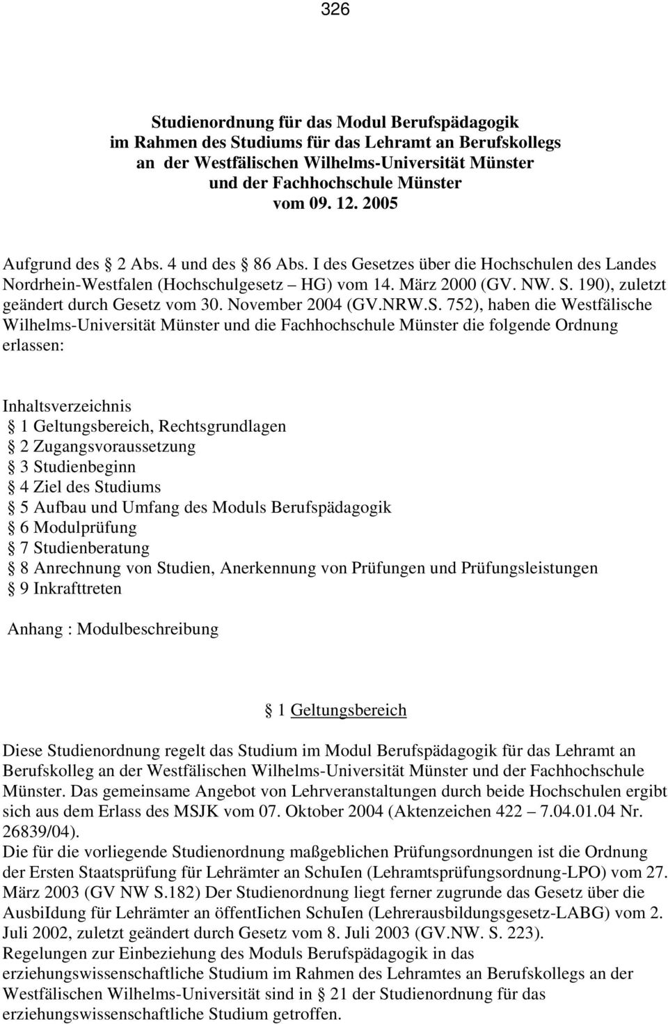 190), zuletzt geändert durch Gesetz vom 30. November 2004 (GV.NRW.S.
