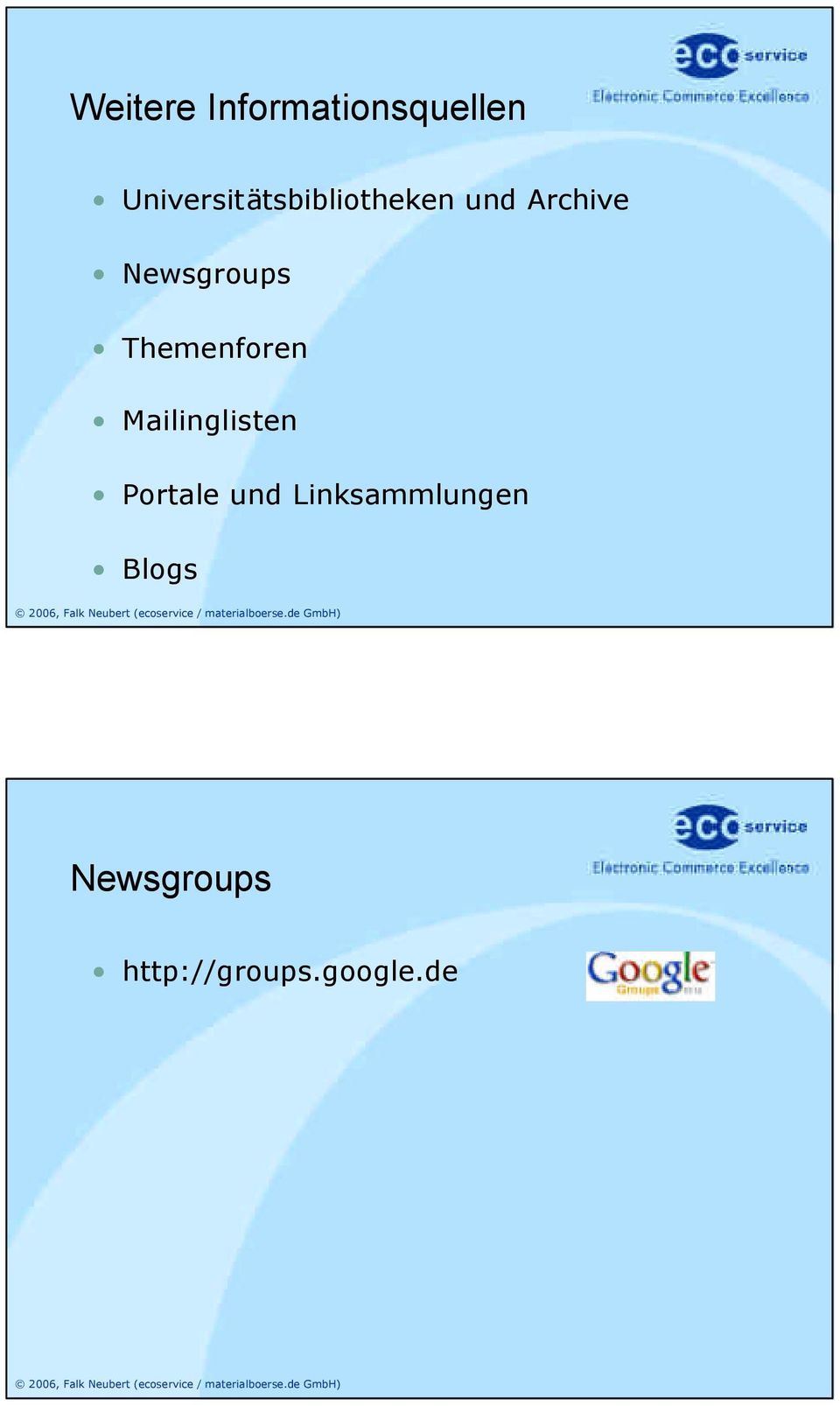 Archive Newsgroups Themenforen Mailinglisten