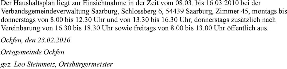 2010 bei der Verbandsgemeindeverwaltung Saarburg, Schlossberg 6, 54439 Saarburg, Zimmer 45, montags bis