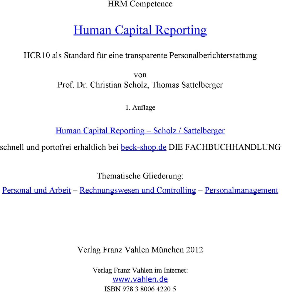 Auflage Human Capital Reporting Scholz / Sattelberger schnell und portofrei erhältlich bei beck-shop.